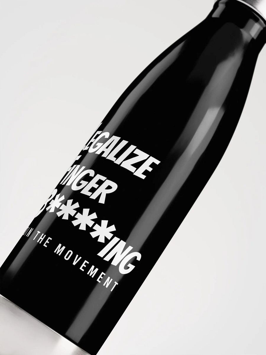 Legalize Finger B****ing Stainless Steel Water Bottle product image (5)