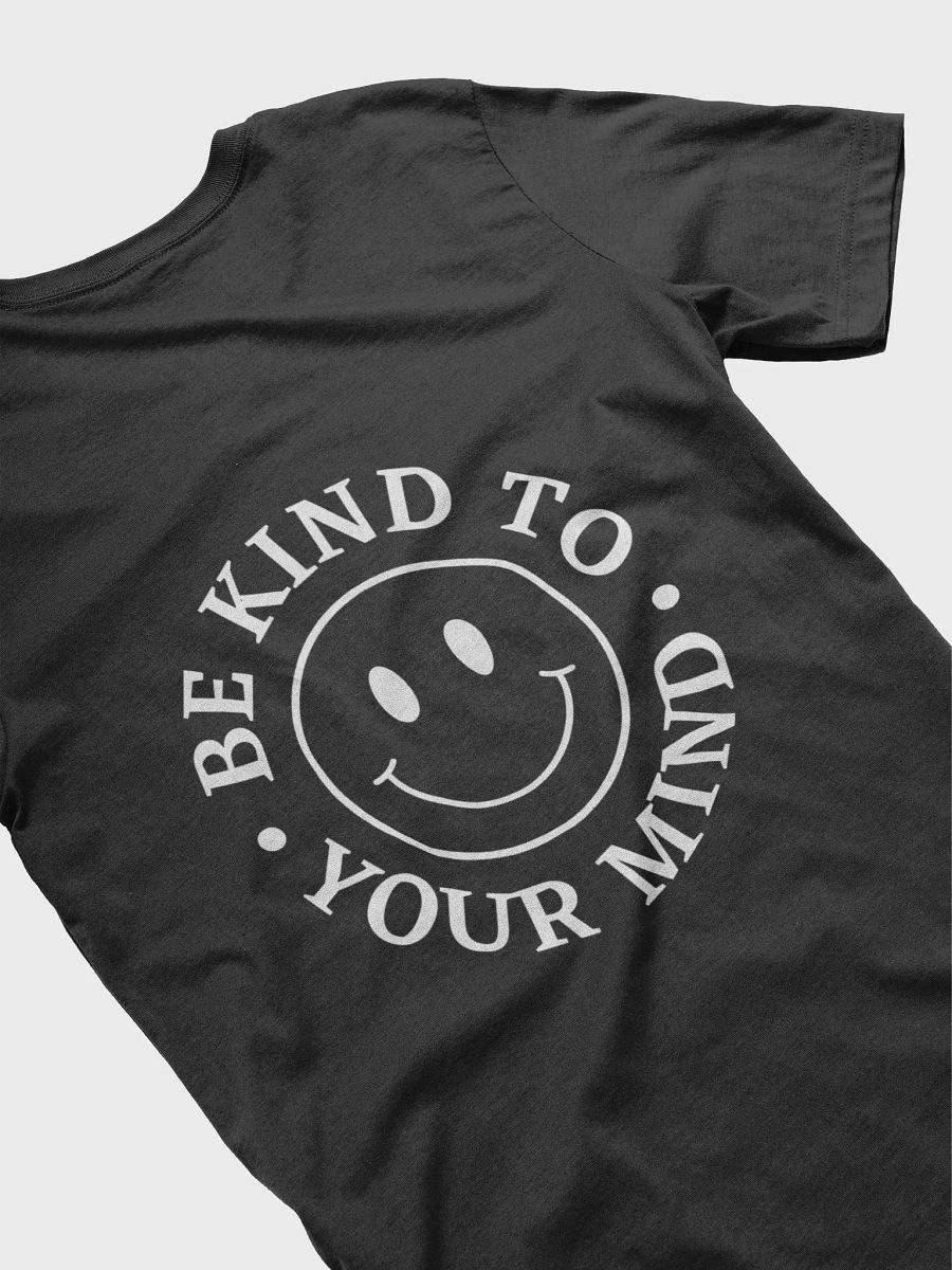 BE KIND TO YOUR MIND T-SHIRT (UNISEX) product image (5)
