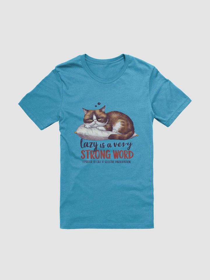 Lazy is a Strong Word Funny Cat T-Shirt product image (1)