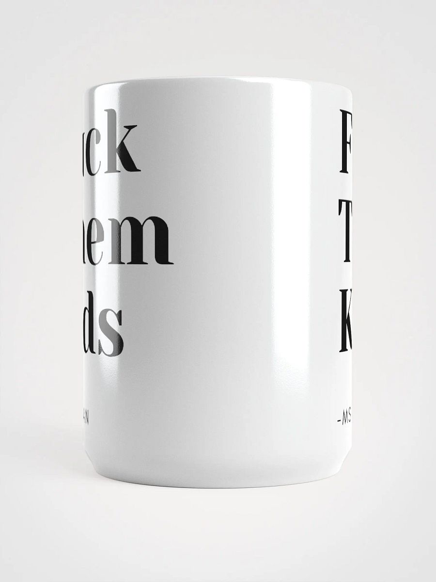 F Them Kids Mug product image (5)