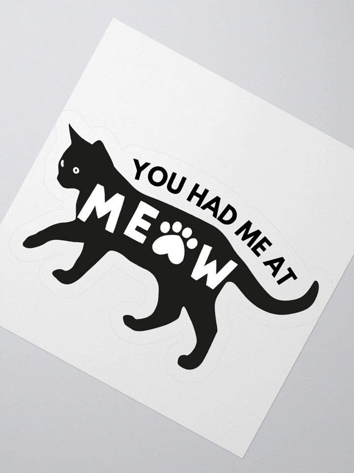You Had Me At Meow Sticker product image (2)