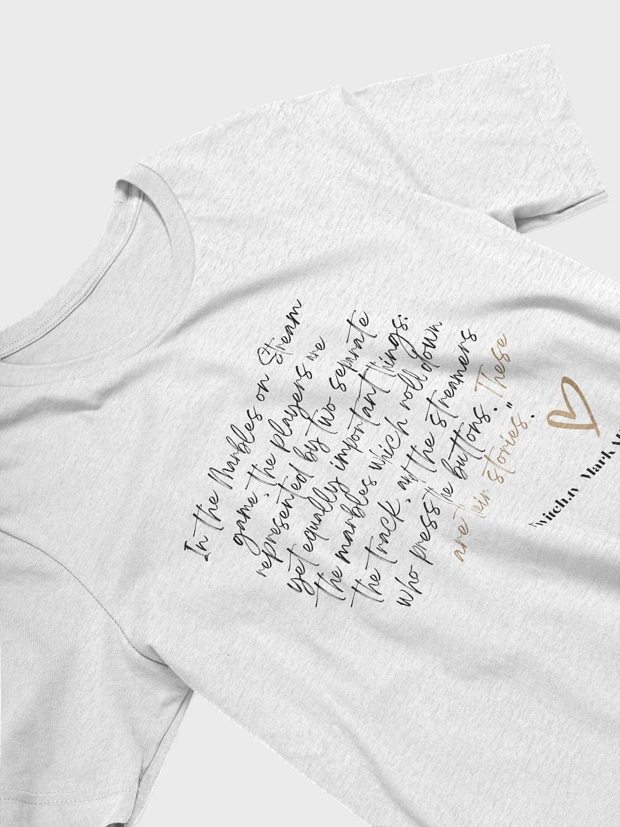 In The Marbles On Stream Game.... T-Shirt product image (29)