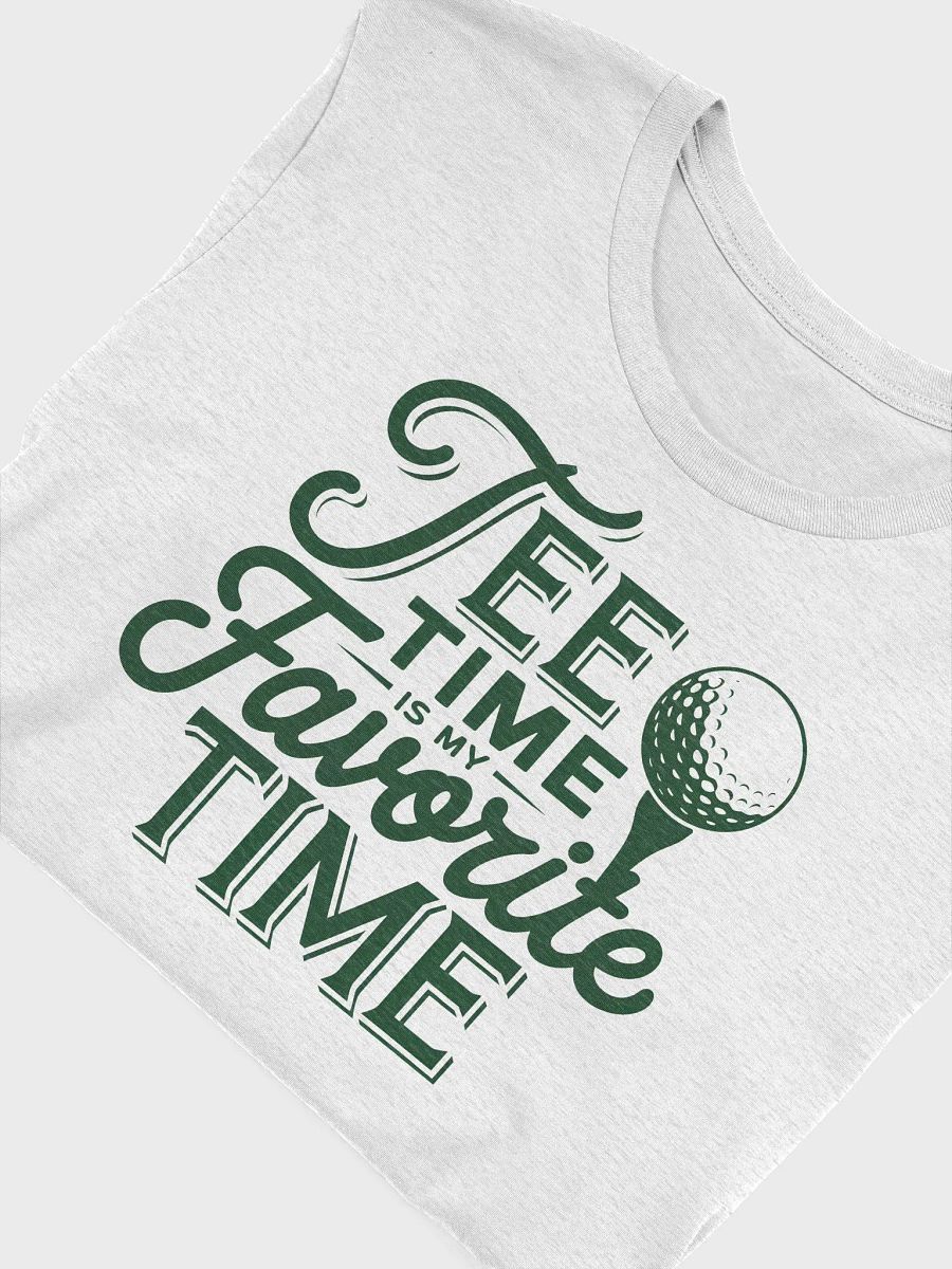 “Tee Time is my Favorite Time” t-shirt product image (5)