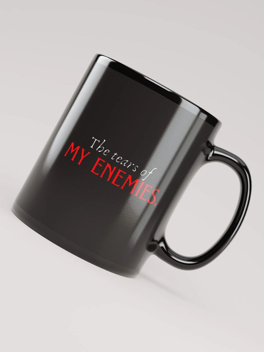 The tears of My Enemies Black Mug product image (7)