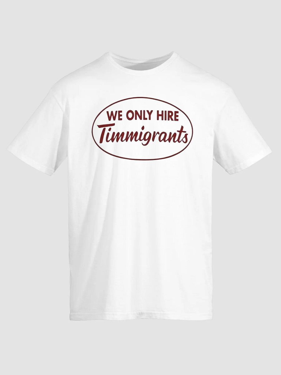 We Only Hire Immigrants Shirt product image (2)