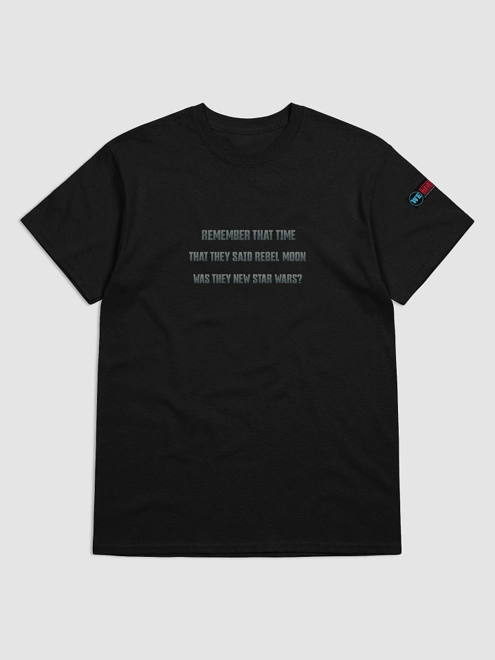 Remember That Time Rebel Moon Tee product image (2)