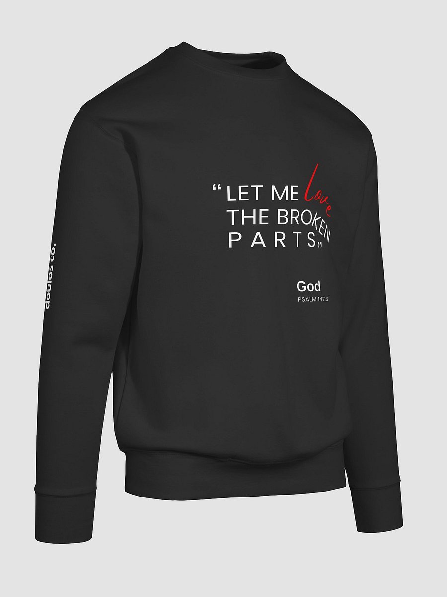 Broken Parts Sweatshirt – Let God Love Every Piece product image (10)