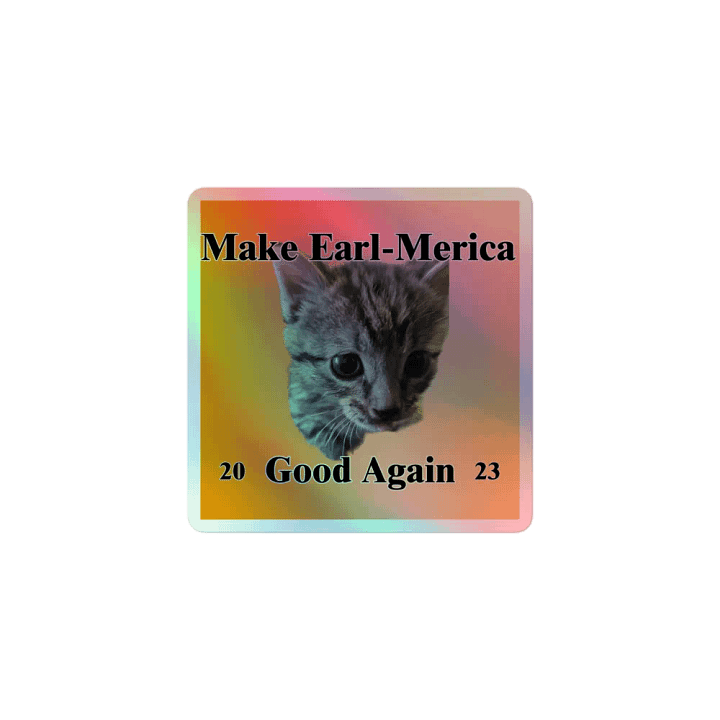 Make Earl-Merica Good Again Holographic Sticker product image (1)