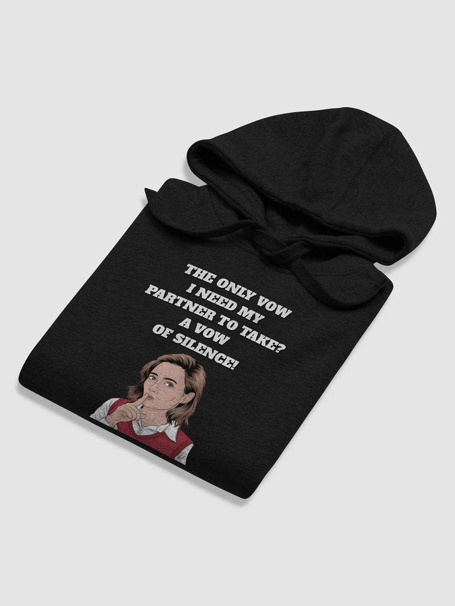 The Only Vow I Need My Partner To Take? A Vow of Silence! Hoodie product image (33)