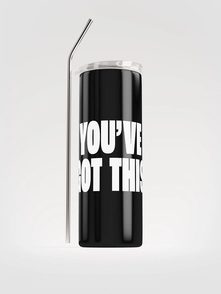 Empower your day with our Stainless Steel Tumbler featuring the motivating phrase 'You've Got This'! 💪 product image (1)