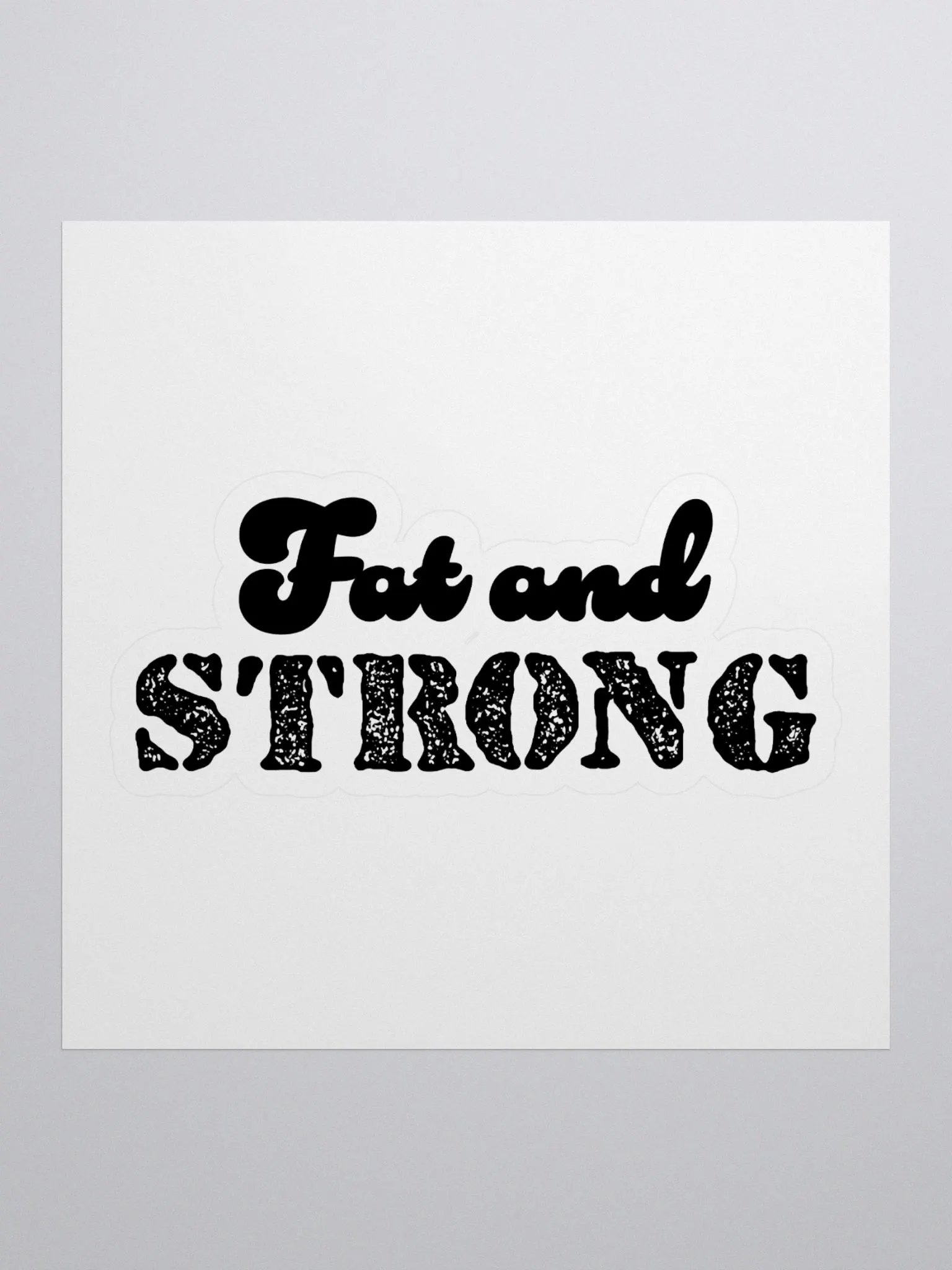 Fat and Strong Sticker product image (1)
