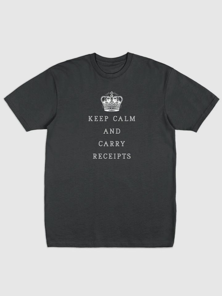 "Keep Calm and carry receipts" Men's Heavyweight T product image (2)