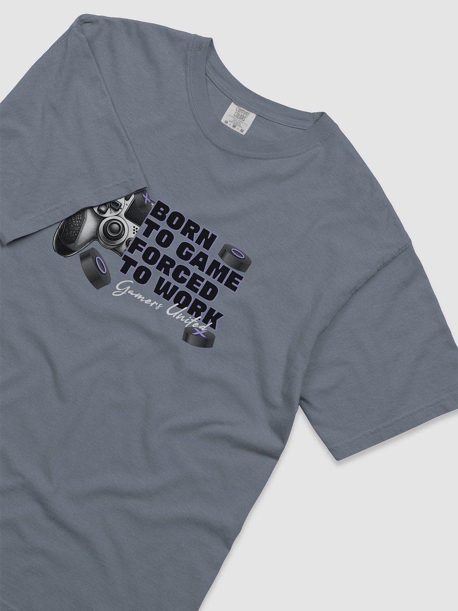 Born to Game, Forced to Work T-Shirt product image (29)