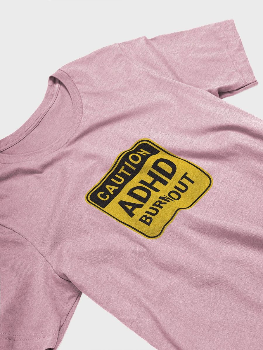 CAUTION: ADHD BURNOUT supersoft tee product image (3)