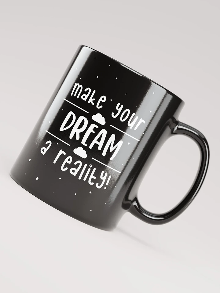 Make your Dream a Reality Mug product image (1)