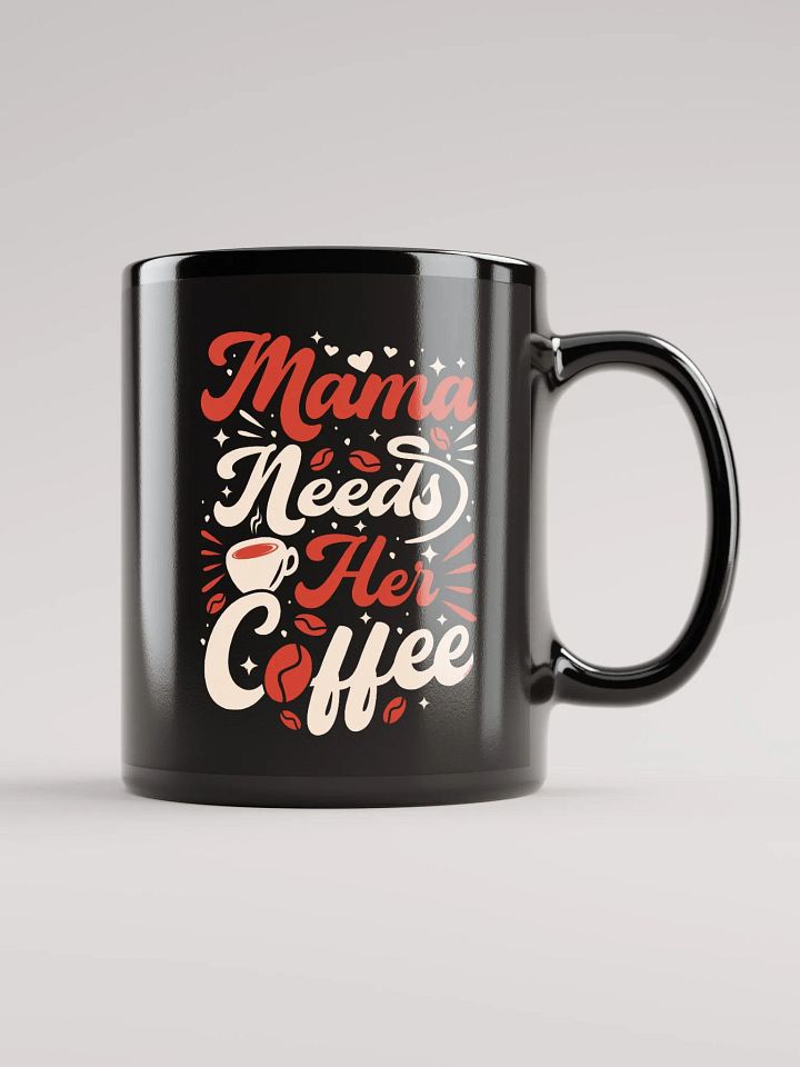 Mama Needs Coffee Mug product image (2)