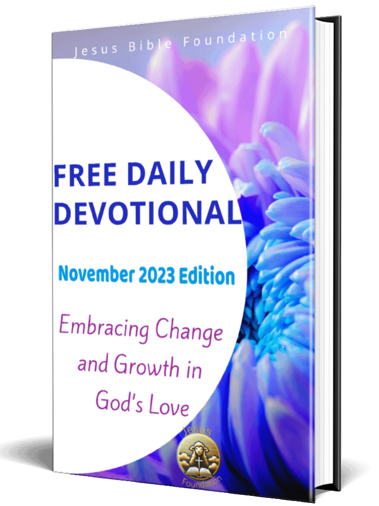 Free Daily Devotional November 2023 Edition: Embracing Change and Growth in God’s Love product image (1)