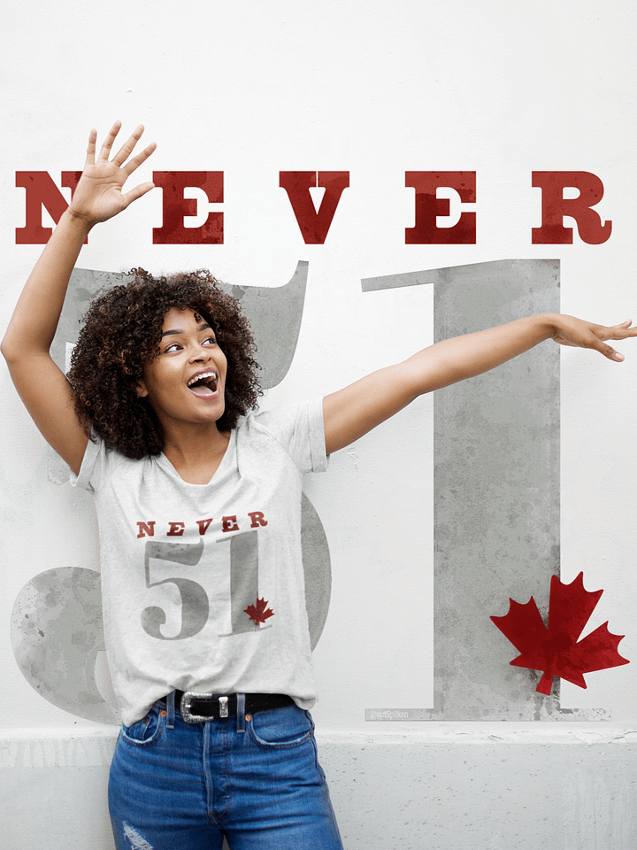 Never 51 Canada T-Shirt - Being Liberal product image (1)