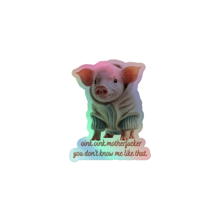 Sassy Pig NSFW Holo Sticker product image (1)