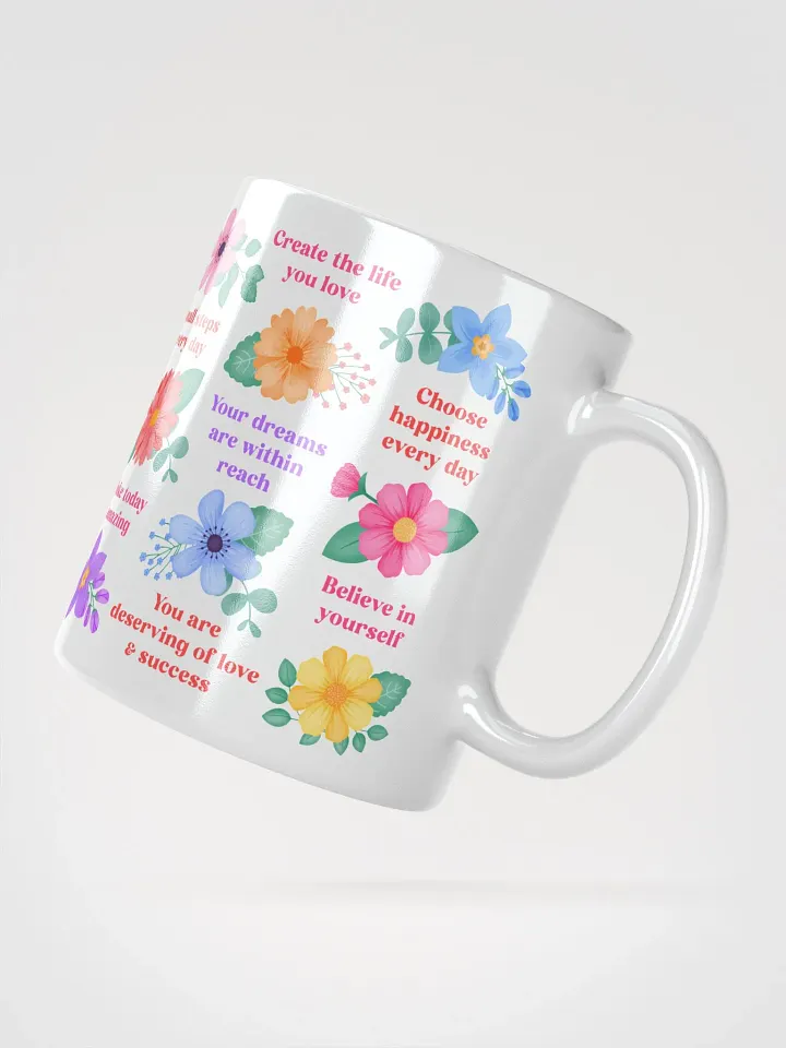 Vibrant Floral Blooms Motivational Quotes - White Mug product image (2)