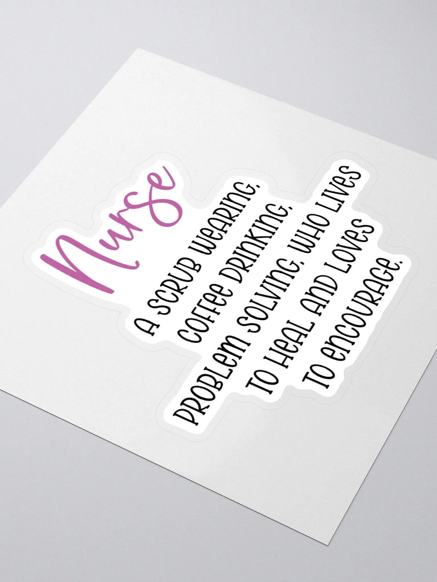 Nurse: A Scrub Wearing, Coffee Drinking, Problem Solving Hero Sticker product image (8)