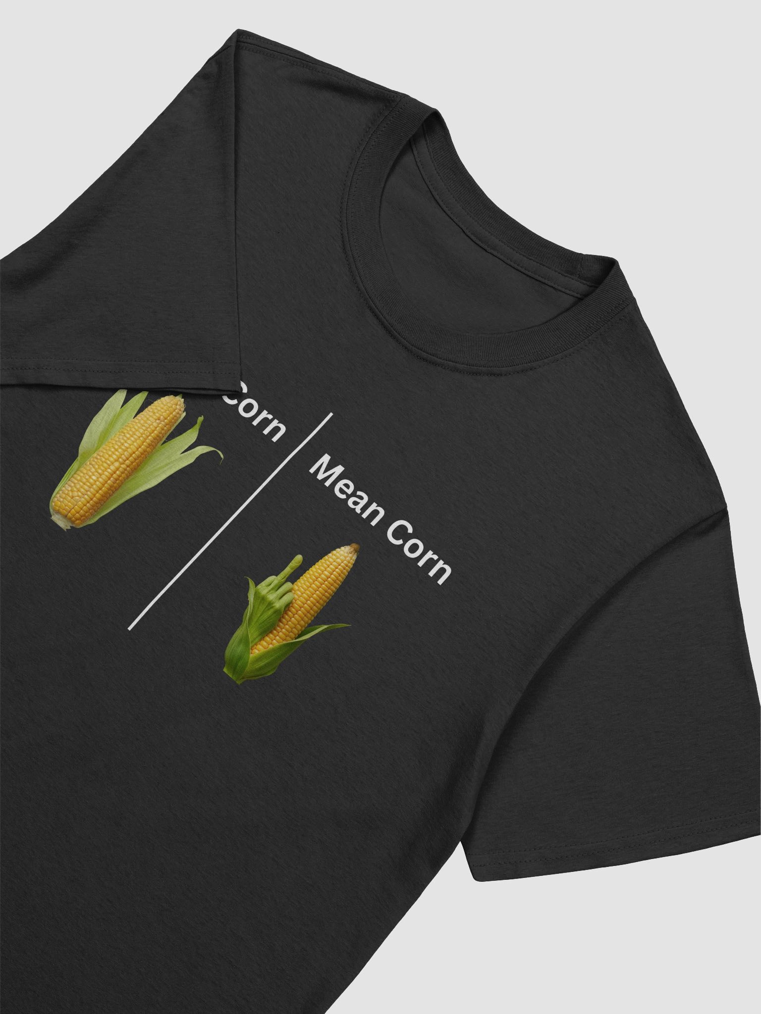 Sweet corn, Mean Corn T-Shirt product image (100)