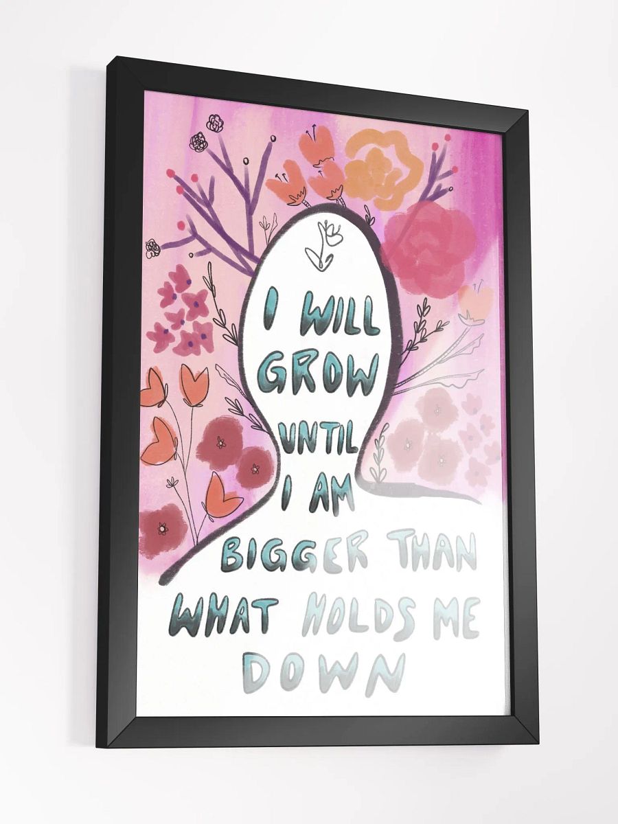 I Will Grow Framed Art Print product image (3)