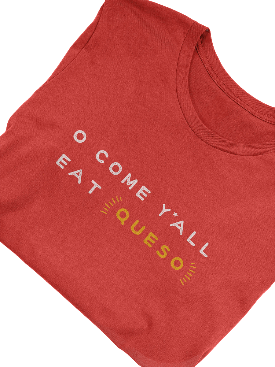O Come, Y'all Eat Queso Supersoft Tee product image (3)