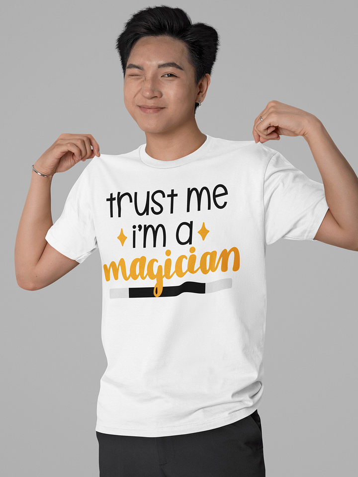 Trust Me, I'm a Magician T-shirt product image (1)