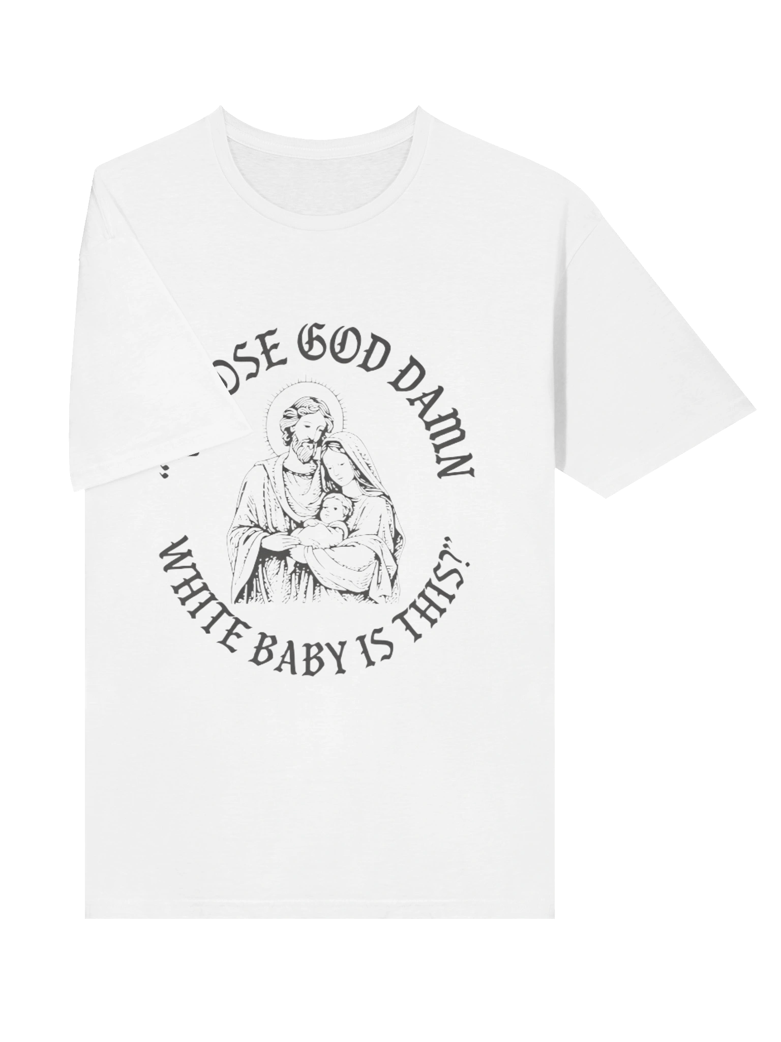 Whose God Damn White Baby Is This Shirt product image (3)