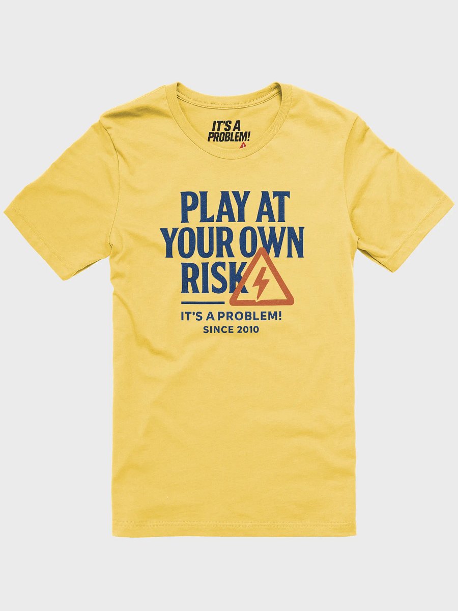 "PLAY AT YOUR OWN RISK" - Statement Graphic Tee product image (4)