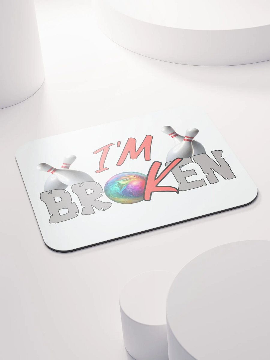 Im Broken Im Ok Bowling Strike Out Mouse Pad product image (4)
