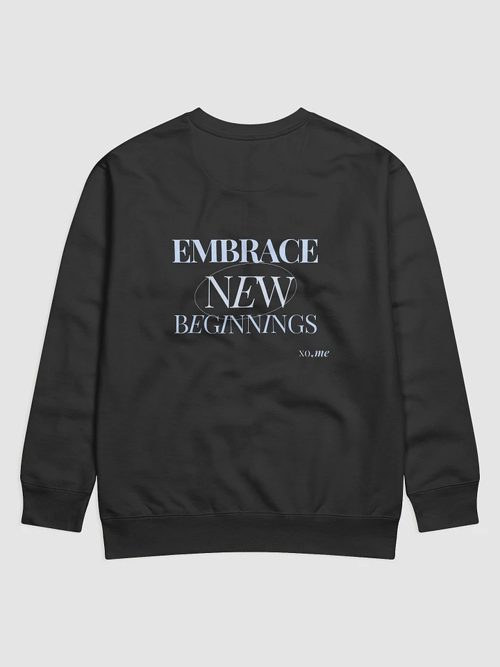 555 ~ embrace new beginnings sweatshirt product image (2)
