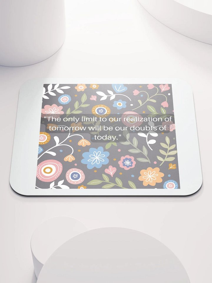 The only limit to our realization of tomorrow will be our doubts of today. product image (1)