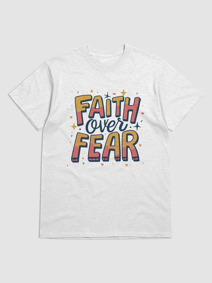 Faith Over Fear T-Shirt product image (1)