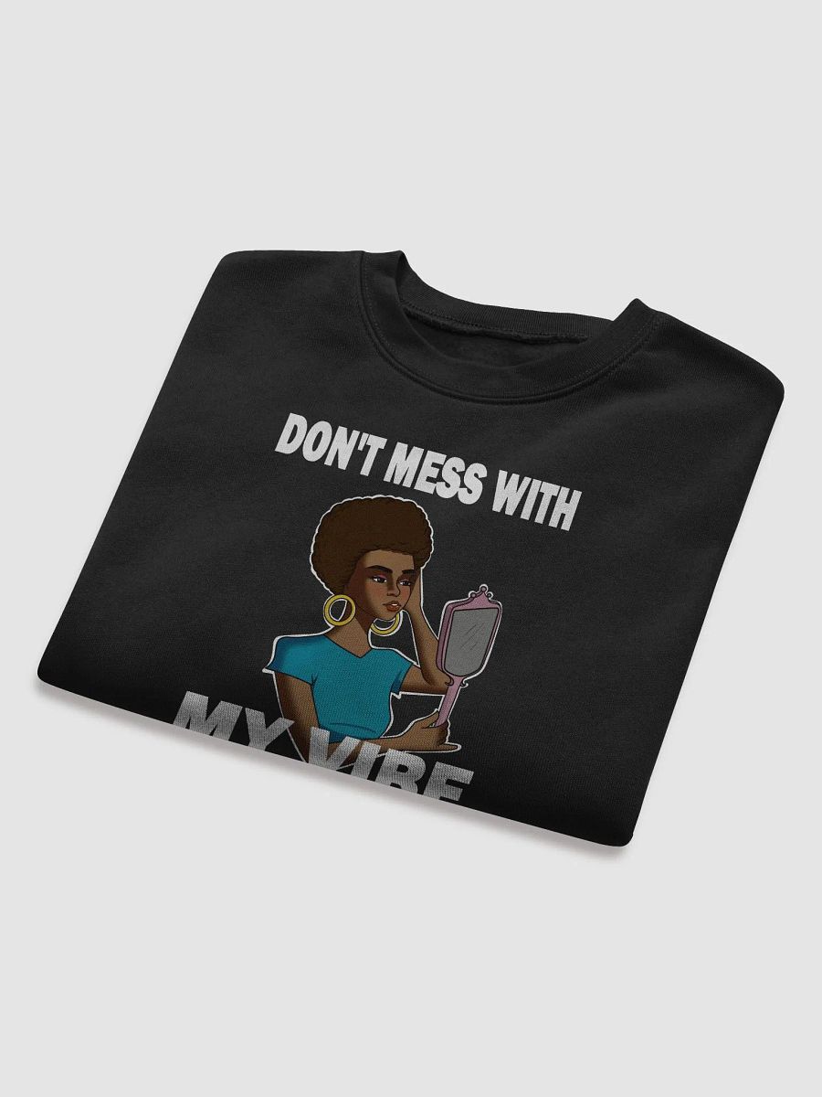 Don't Mess With My Vibe - CROP sweatshirt, raw hem product image (8)