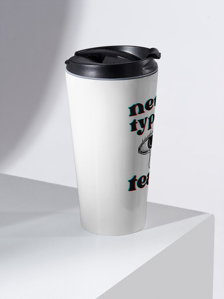 NEUROTYPICAL TEARS stainless steel travel mug product image (2)