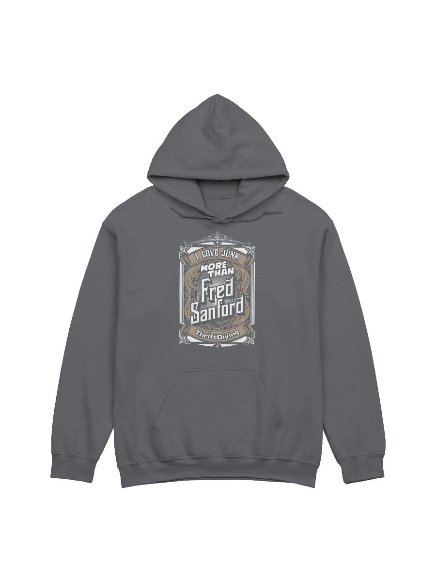 I Love Junk More Than Fred Sanford Hoodie product image (1)