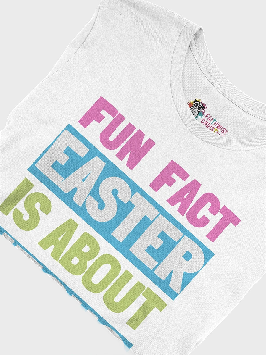 Fun Fact Easter Is About Jesus product image (6)