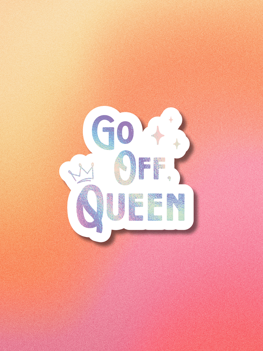 Go Off, Queen Sticker (2
