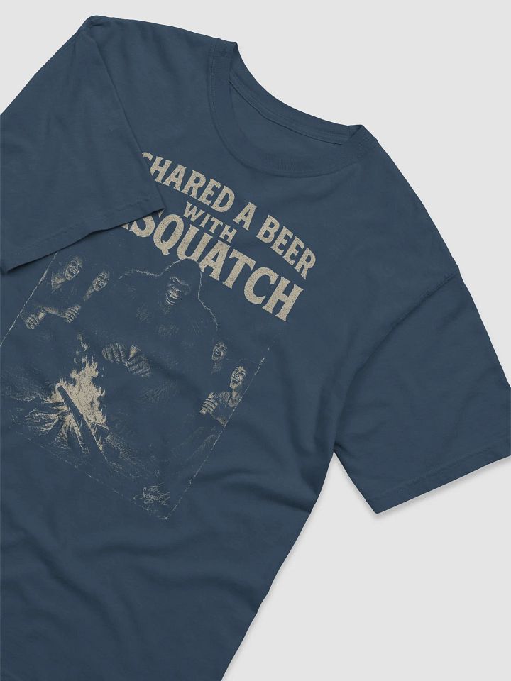 I Shared a Beer with Sasquatch (Campfire T-Shirt II) product image (2)
