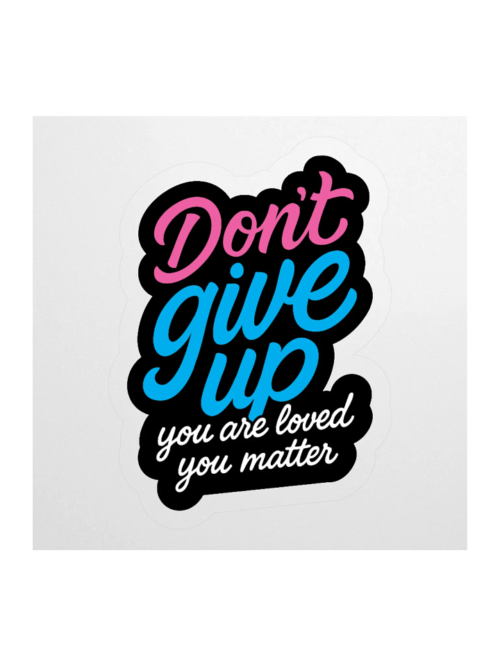 Don't Give Up 2.0 - Sticker product image (1)