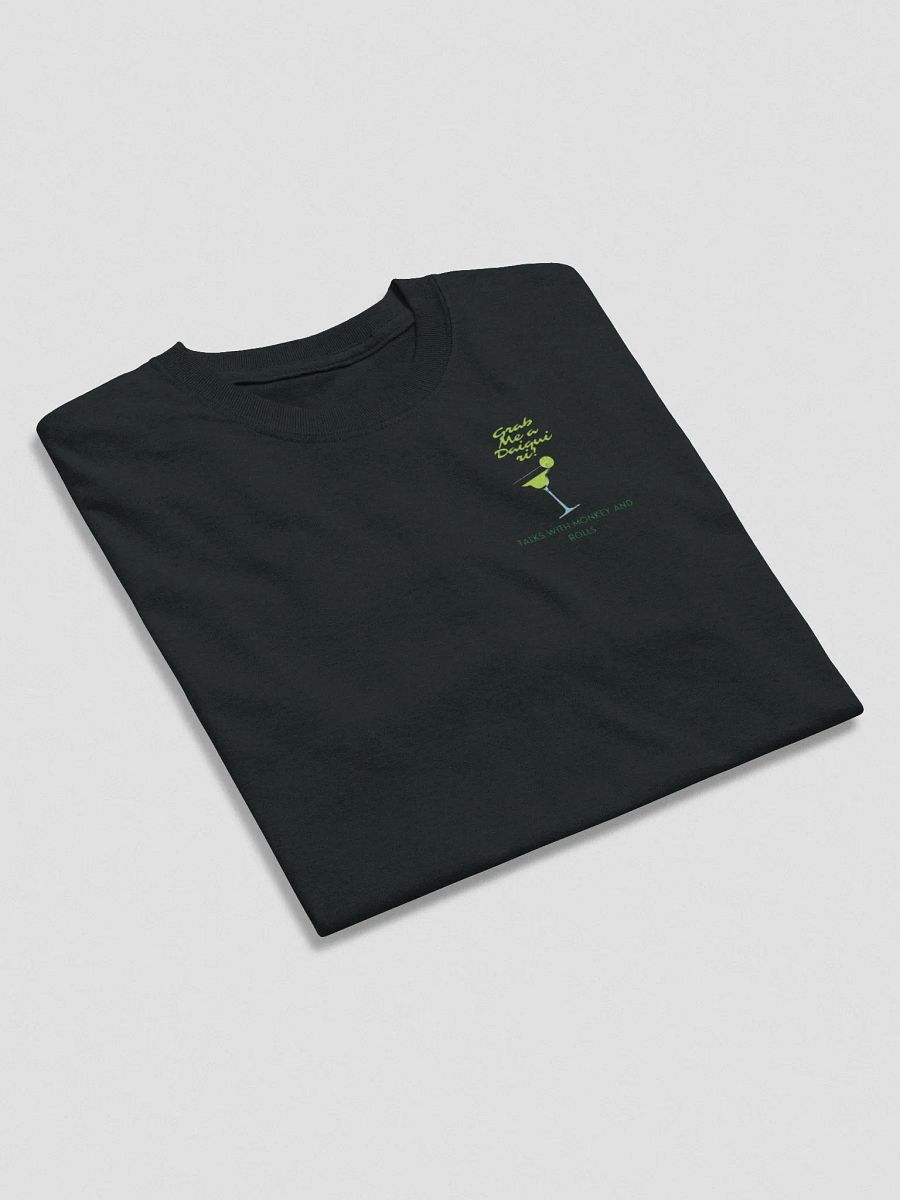 Grab Me A Daiquiri! Talks With Monkey and Rolls Shirt product image (4)