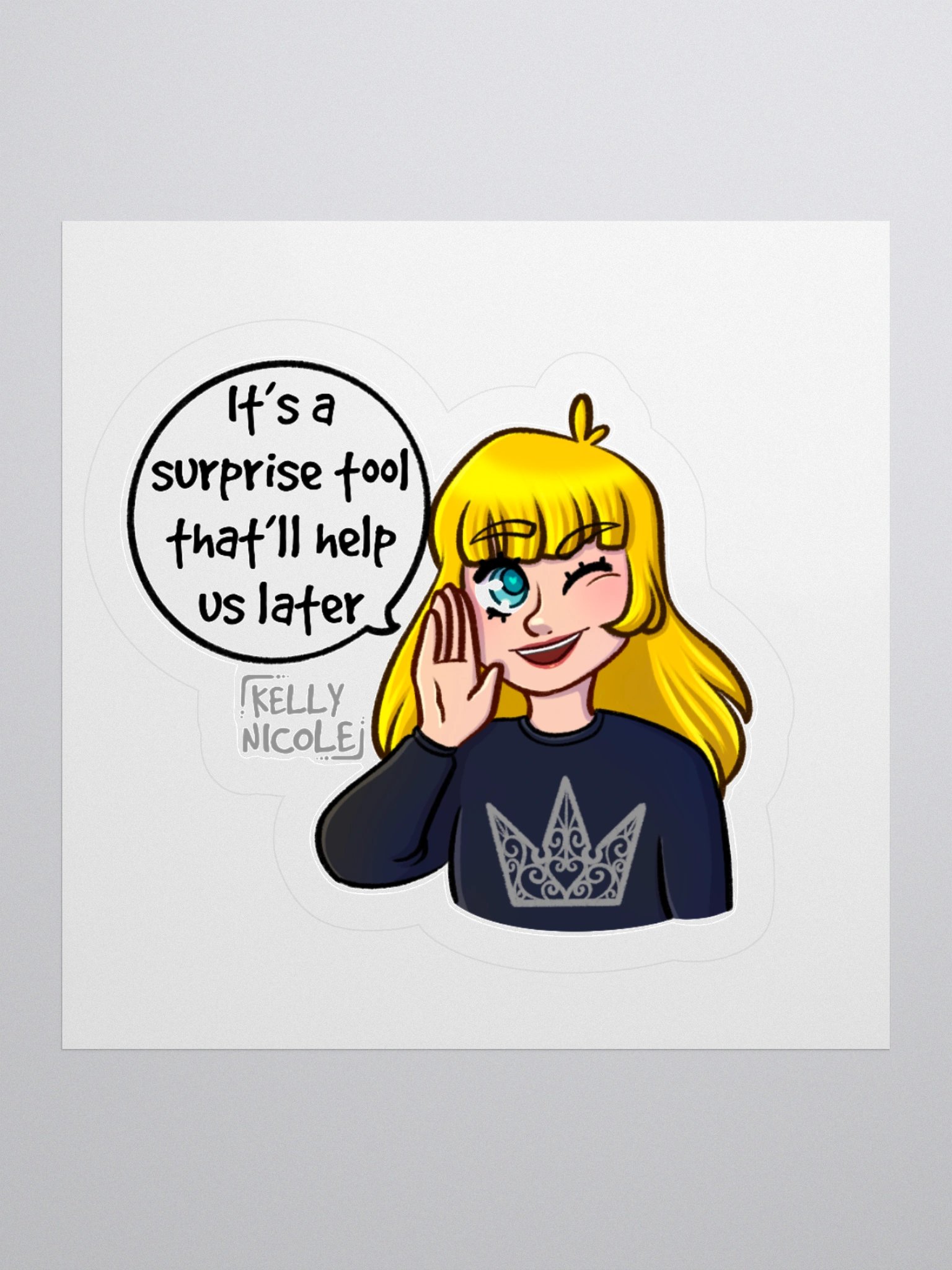 It's a Surprise Tool That'll Help us Later Sticker product image (1)