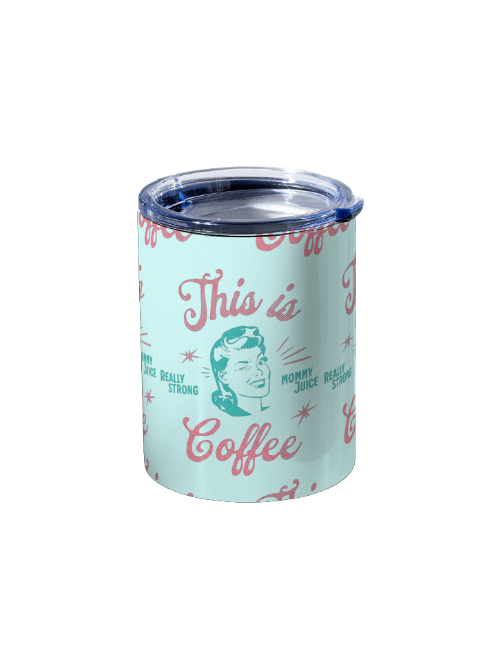 This is totally coffee Tumbler product image (2)