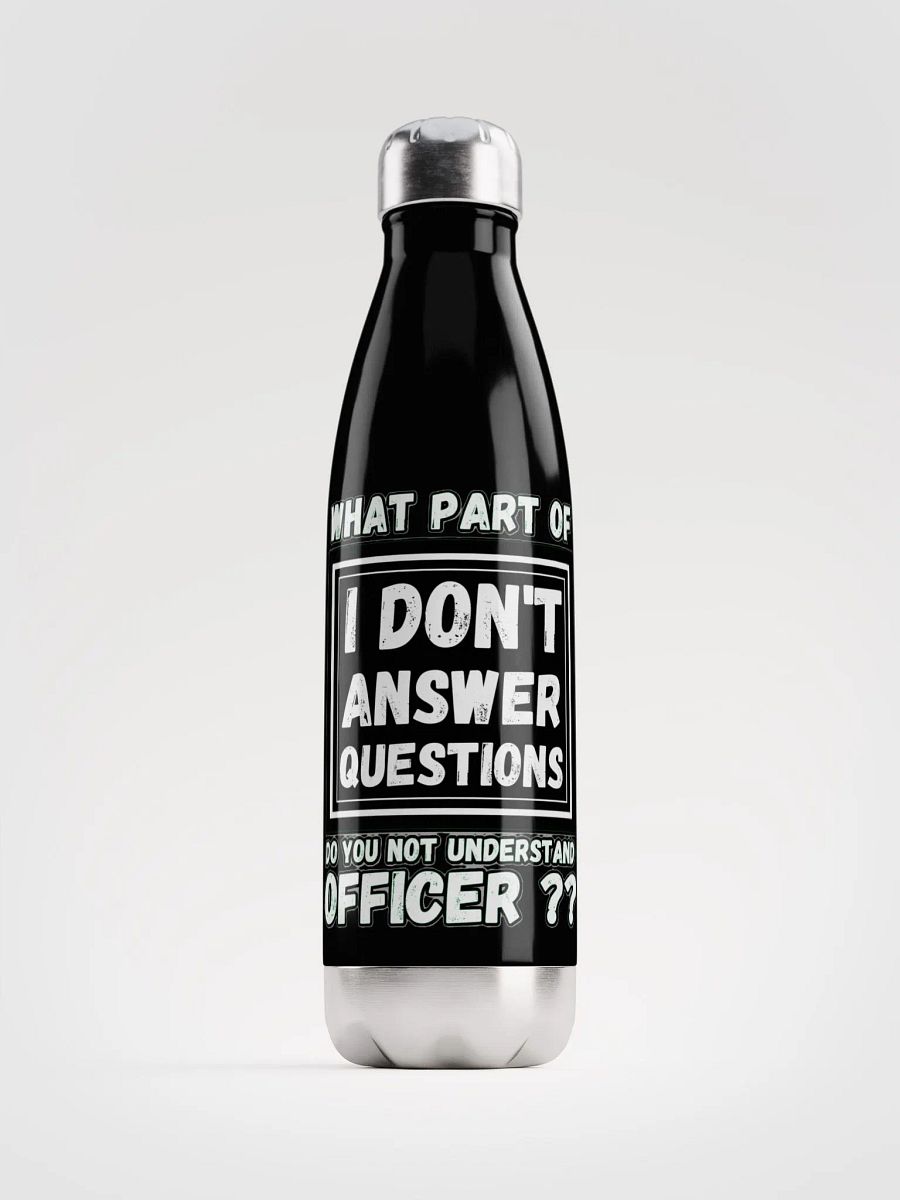 I DON'T ANSWER QUESTIONS product image (1)