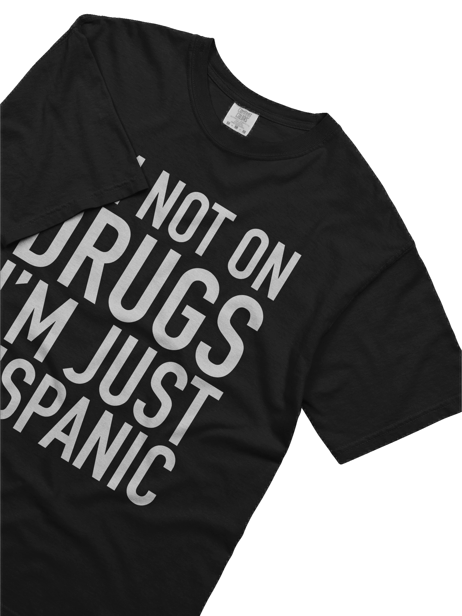 I'm not on drugs I'm just Hispanic product image (5)