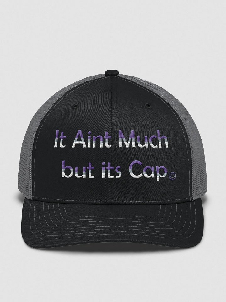 It Aint Much, but Its CAP snapback trucker hat product image (1)