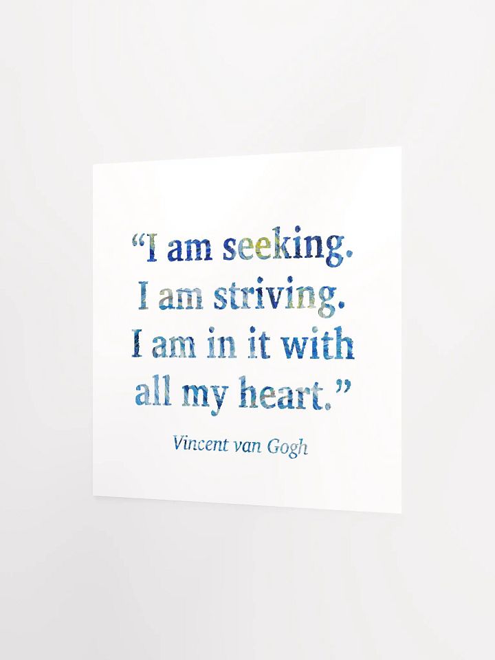 Vincent van Gogh: "I Am Seeking..." Quote - Print product image (2)