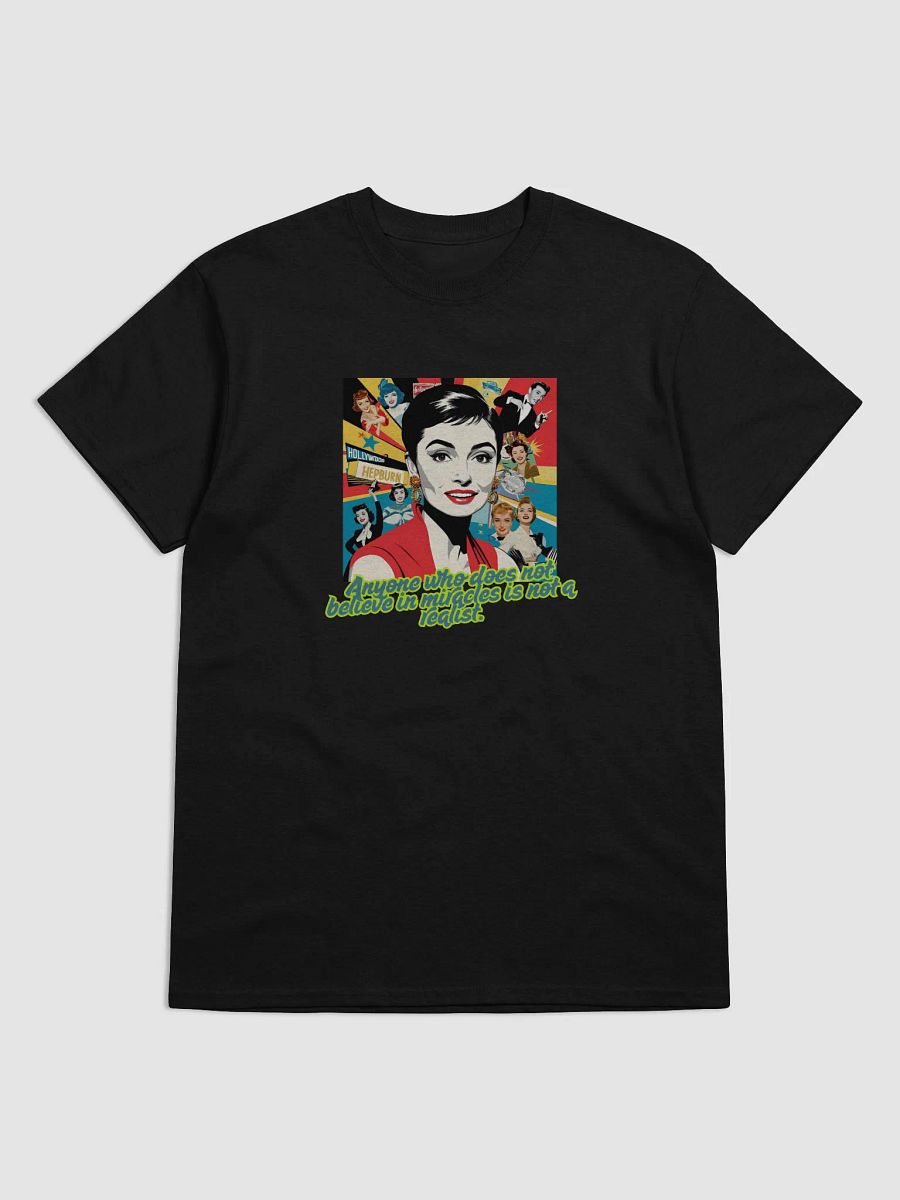 Anyone Who Doesn't Believe in Miracles – Audrey Hepburn Quote T-Shirt product image (1)
